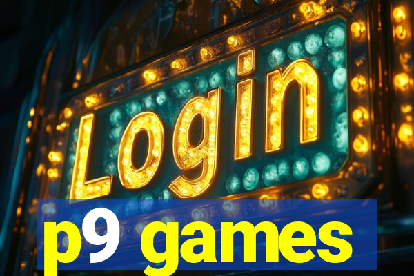 p9 games